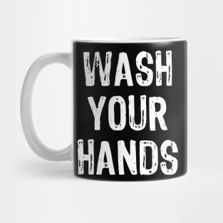 Wash Your Hands Mug